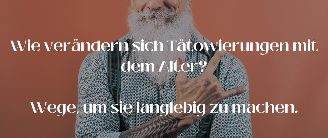 How do tattoos change with age? Ways to longevity.