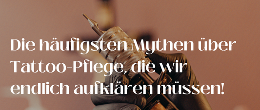 The most common tattoo care myths that need to be debunked!